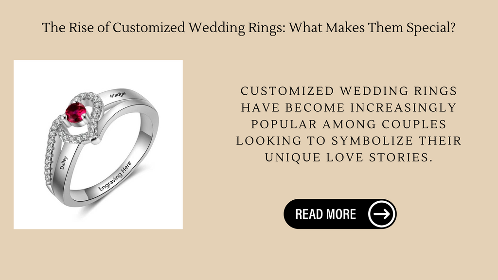 The Rise of Customized Wedding Rings: What Makes Them Special?